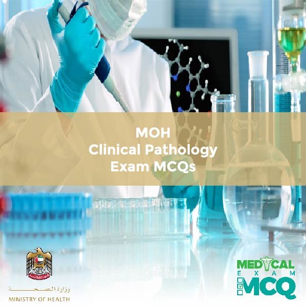 MOH Clinical Pathology Exam MCQs