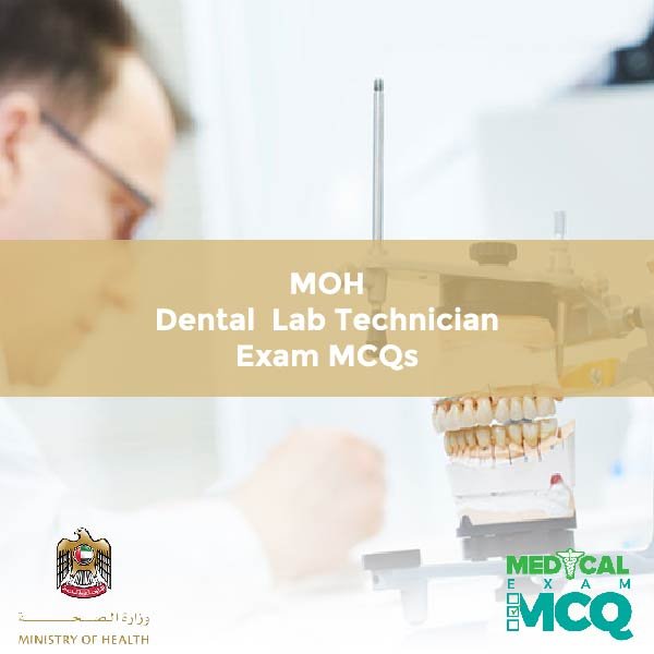 MOH Dental Technician Exam MCQs