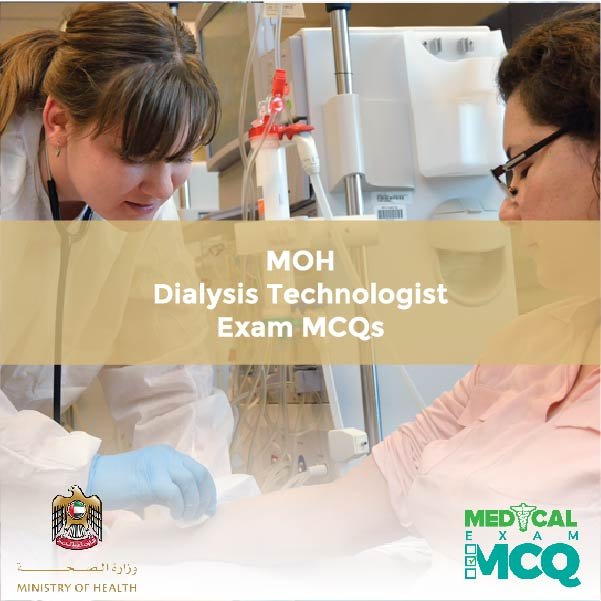 MOH Dialysis Technologist Exam MCQs