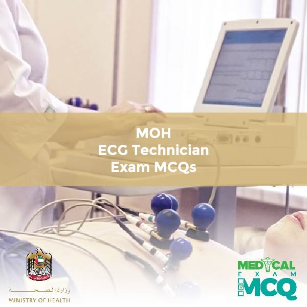 MOH ECG Technician Exam MCQs
