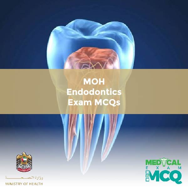 MOH Endodontics Exam MCQs