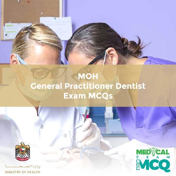 MOH General Practitioner Dentist Exam MCQs