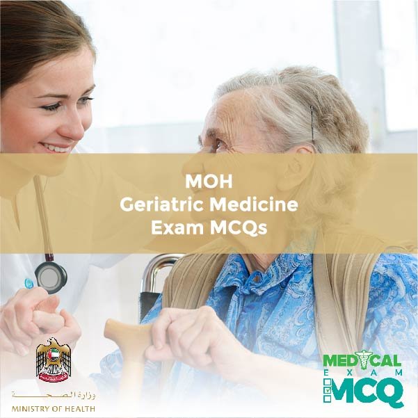 MOH Geriatric Medicine Exam MCQs
