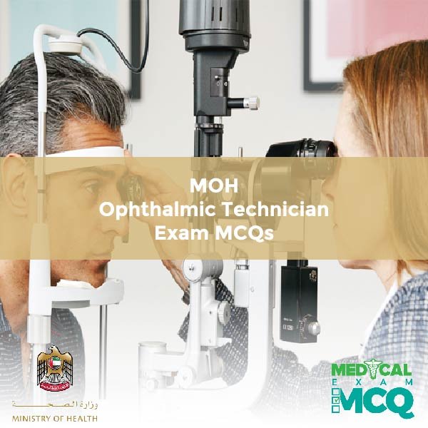 MOH Ophthalmic Technician Exam MCQs
