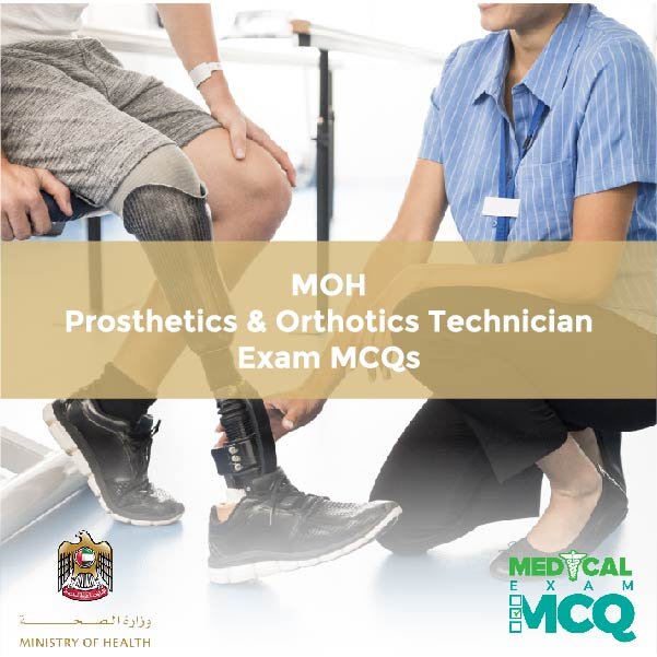 MOH Prosthetics & Orthotics Technician Exam MCQs