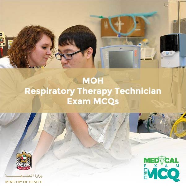 MOH Respiratory Therapy Technician Exam MCQs