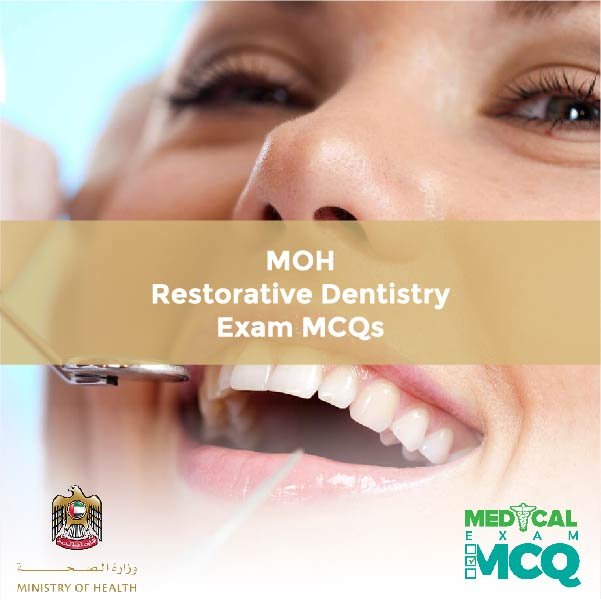 MOH Restorative Dentistry Exam MCQs