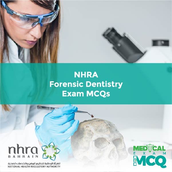 NHRA Forensic Dentistry Exam MCQs