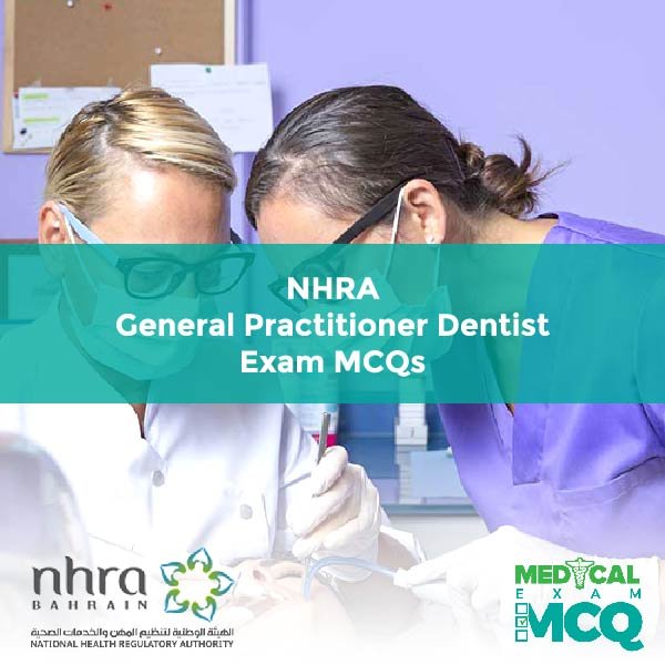 NHRA General Practitioner Dentist Exam MCQs