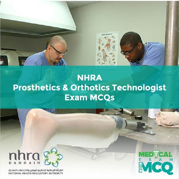NHRA Prosthetics & Orthotics Technologist Exam MCQs