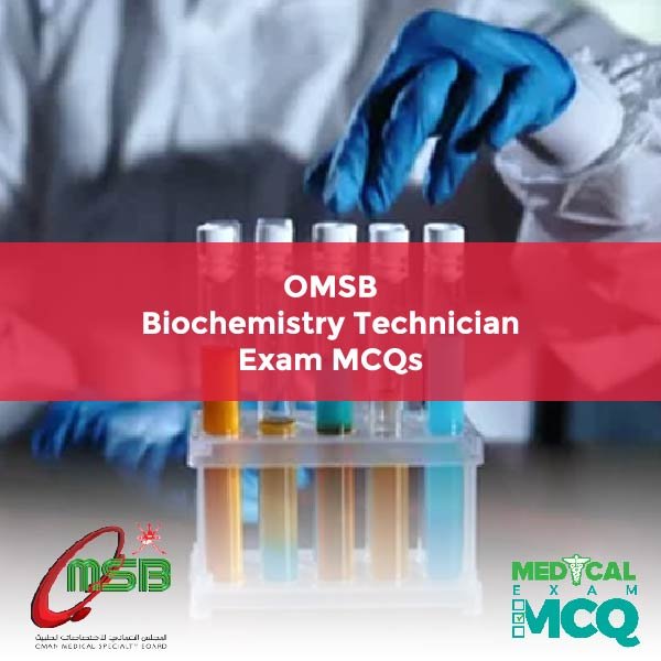 OMSB Biochemistry Technician Exam MCQs