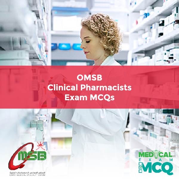 OMSB Clinical Pharmacists Exam MCQs
