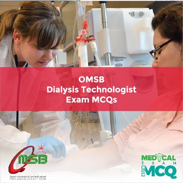 OMSB Dialysis Technologist Exam MCQs