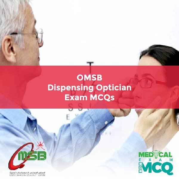 OMSB Dispensing Optician Exam MCQs