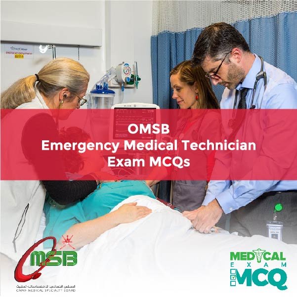 OMSB Emergency Medical Technician Exam MCQs