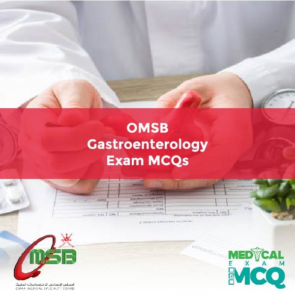 OMSB Gastroenterology Exam MCQs