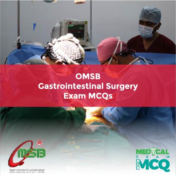 OMSB Gastrointestinal Surgery Exam MCQs