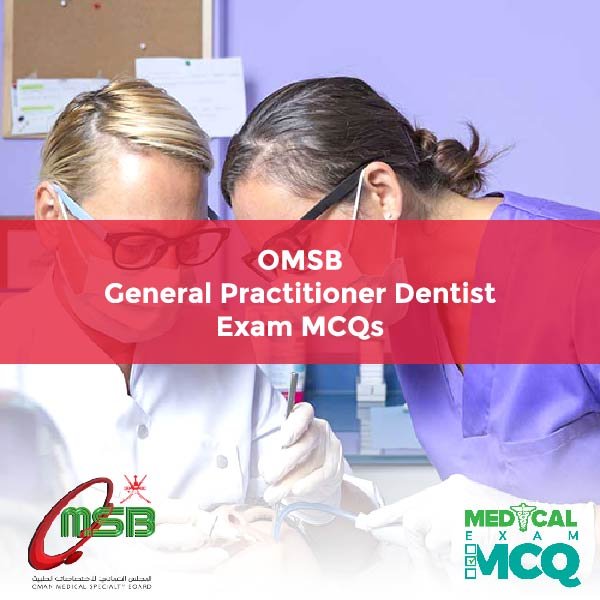 OMSB General Practitioner Dentist Exam MCQs