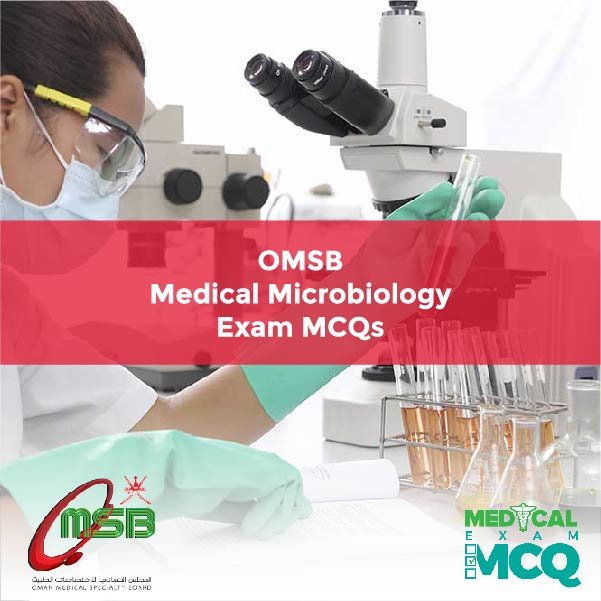 OMSB Medical Microbiology Exam MCQs