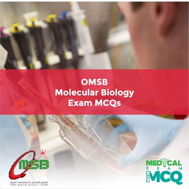 OMSB Molecular Biology Exam MCQs