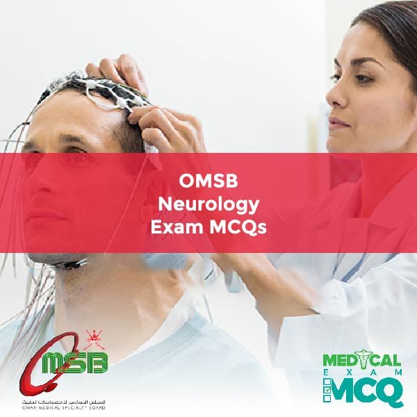 OMSB Neurology Exam MCQs