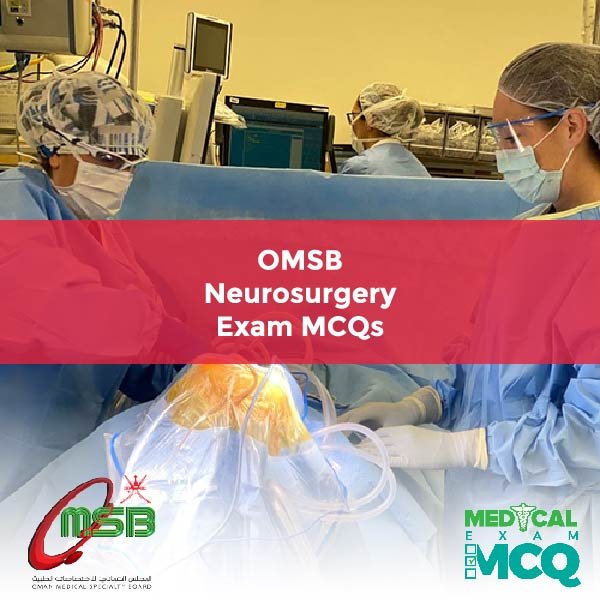 OMSB Neurosurgery Exam MCQs