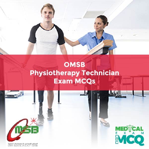 OMSB Physiotherapy Technician Exam MCQs