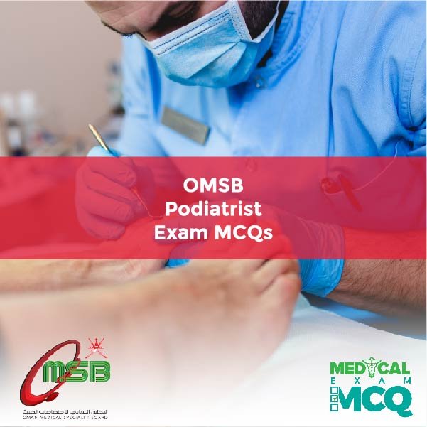 OMSB Podiatrist Exam MCQs