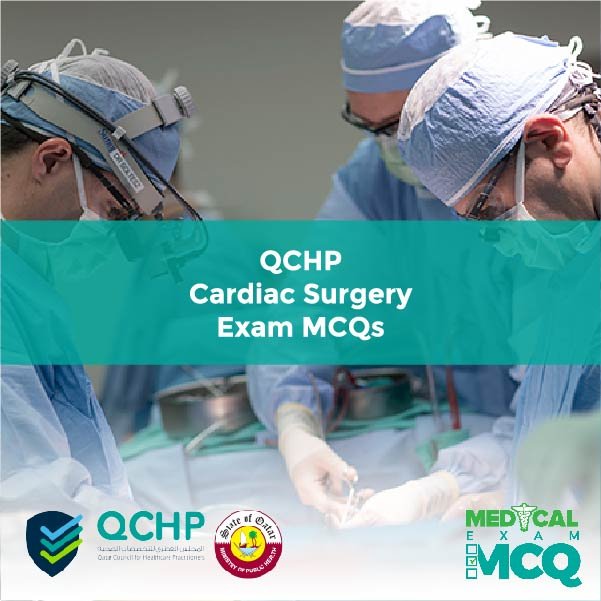 QCHP Cardiac Surgery Exam MCQs