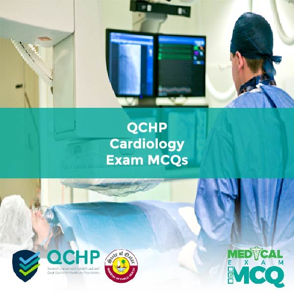 QCHP Cardiology Exam MCQs