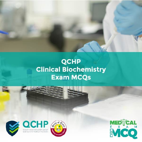 QCHP Clinical Biochemistry Exam MCQs
