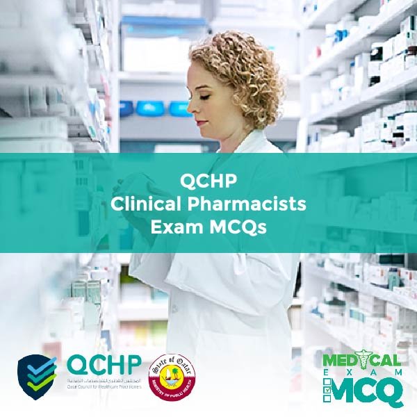 QCHP Clinical Pharmacists Exam MCQs