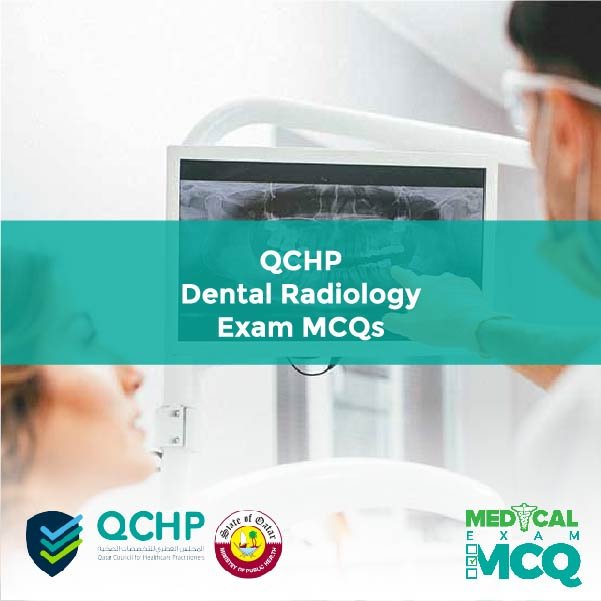 QCHP Dental Radiology Exam MCQs