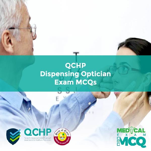 QCHP Dispensing Optician Exam MCQs