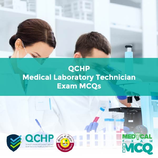QCHP Medical Laboratory Technician Exam MCQs