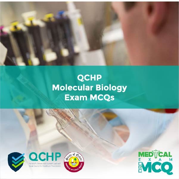 QCHP Molecular Biology Exam MCQs