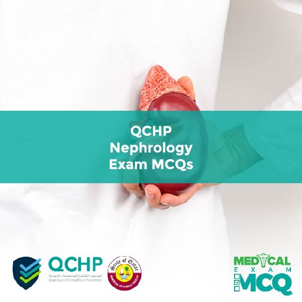 QCHP Nephrology Exam MCQs
