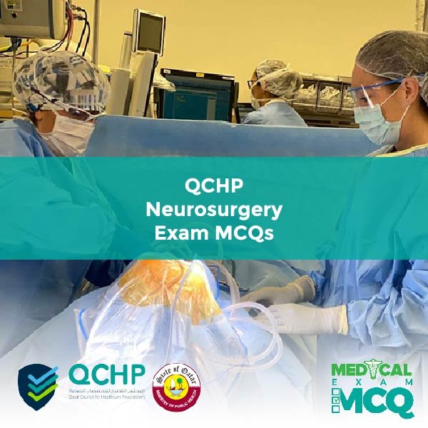QCHP Neurosurgery Exam MCQs