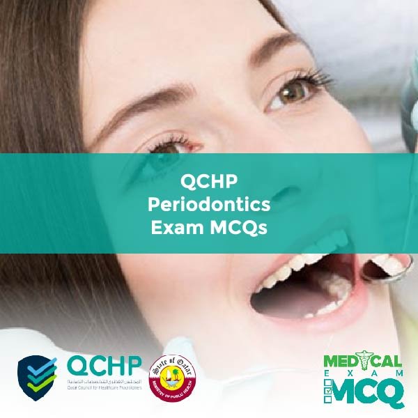 QCHP Periodontics Exam MCQs