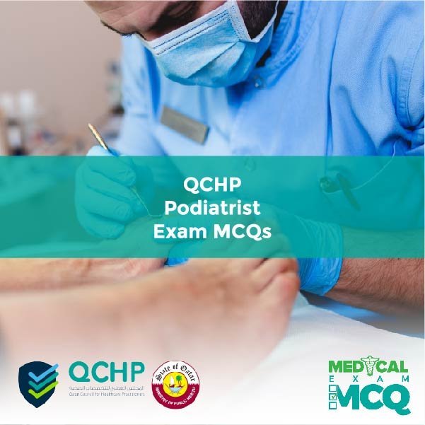 QCHP Podiatrist Exam MCQs