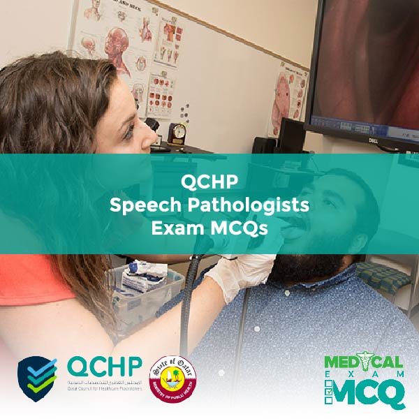 QCHP Speech Pathologists Exam MCQs