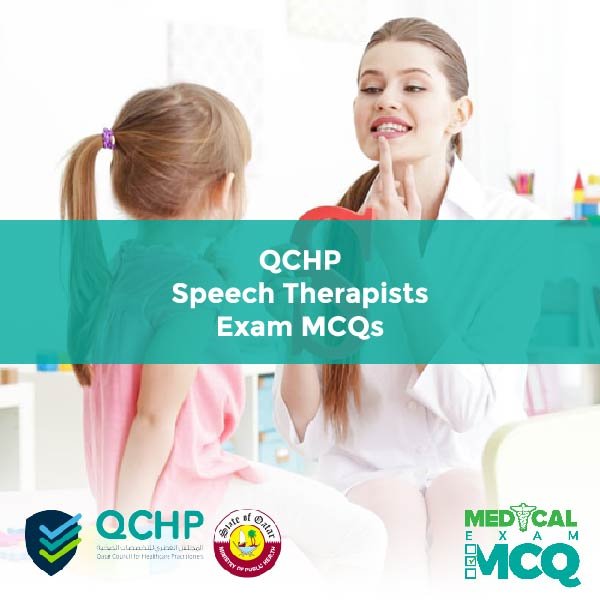 QCHP Speech Therapists Exam MCQs