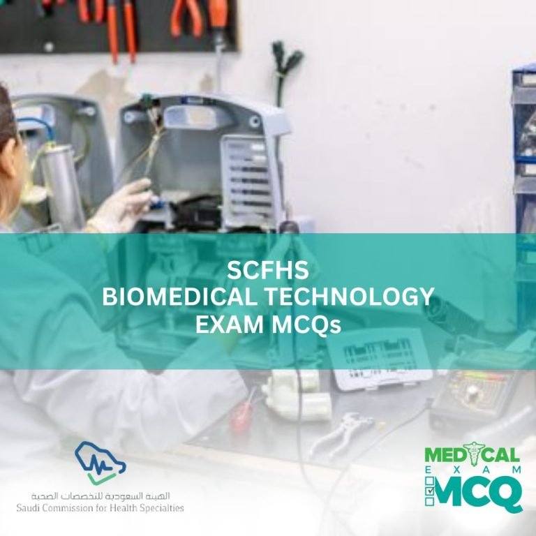 SCFHS Biomedical Technology Exam MCQs
