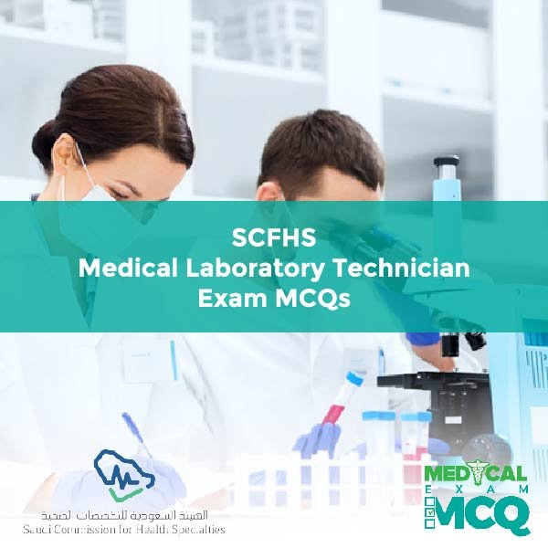 SCFHS Medical Laboratory Technician Exam MCQs