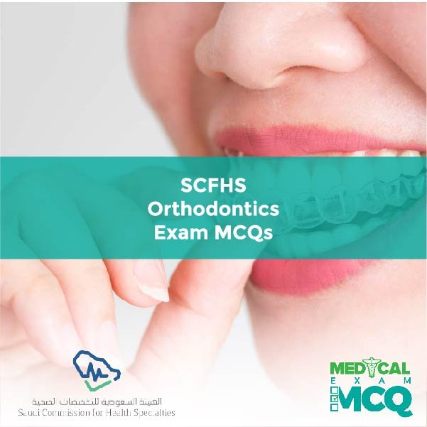 SCFHS Orthodontics Exam MCQs