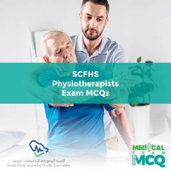 SCFHS Physiotherapists Exam MCQs