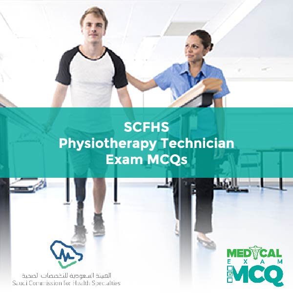 SCFHS Physiotherapy Technician Exam MCQs