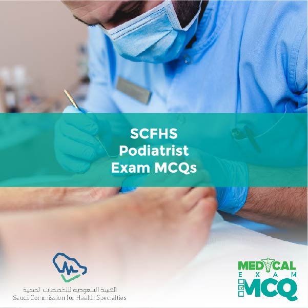 SCFHS Podiatrist Exam MCQs