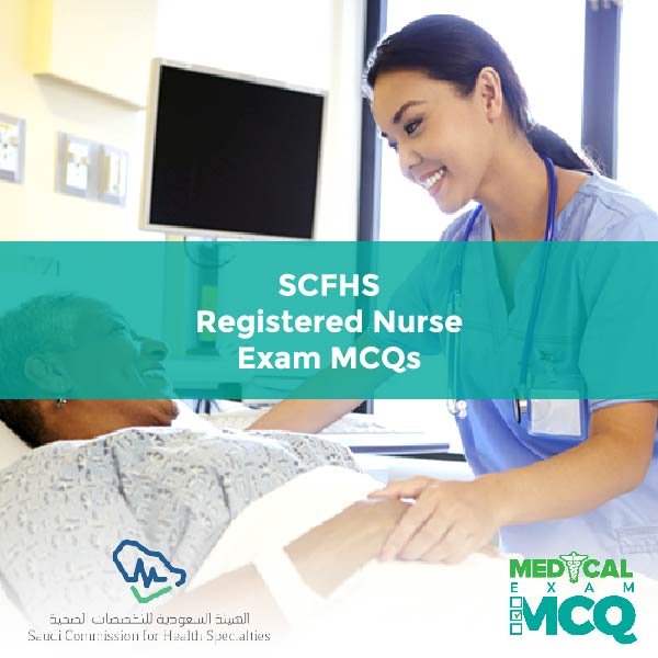 SCFHS Registered Nurse Exam MCQs
