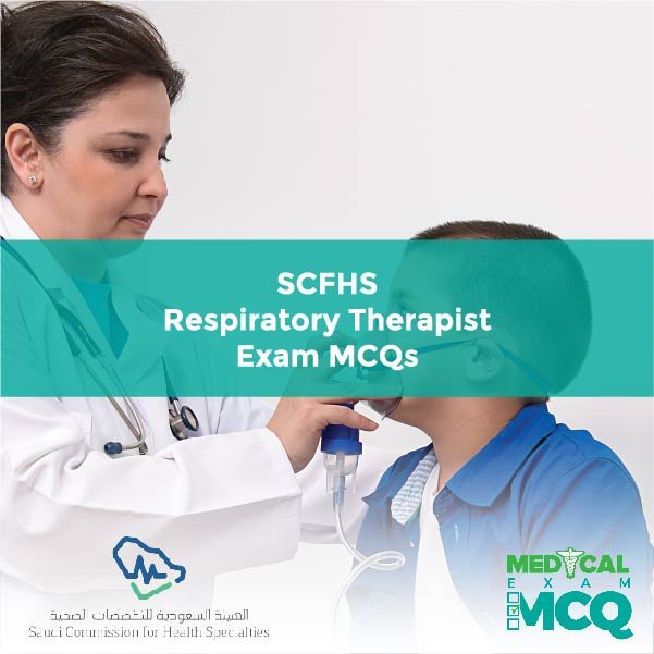 SCFHS Respiratory Therapist Exam MCQs